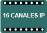 16 CANALES IP.jpeg